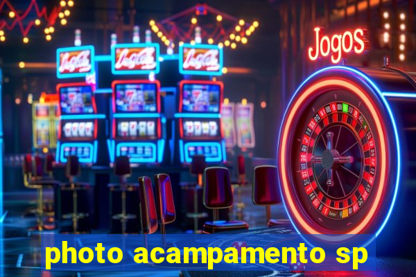 photo acampamento sp